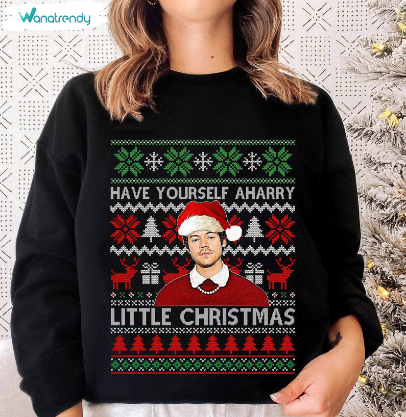 Have Yourself A Harry Little Christmas Trendy Tee Tops Unisex T Shirt