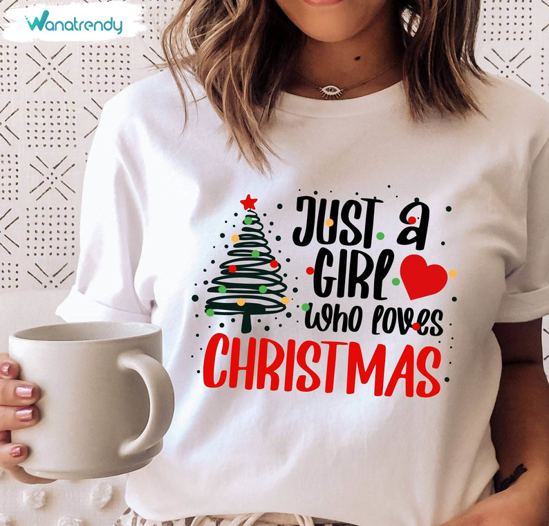 Just A Girl Who Loves Christmas Shirt, Merry Christmas Sweater Unisex Hoodie