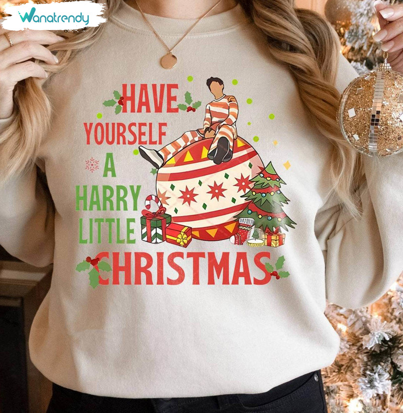 Have Yourself A Harry Little Christmas Cute Shirt, Harry Little Xmas Unisex T Shirt Crewneck Sweatshirt