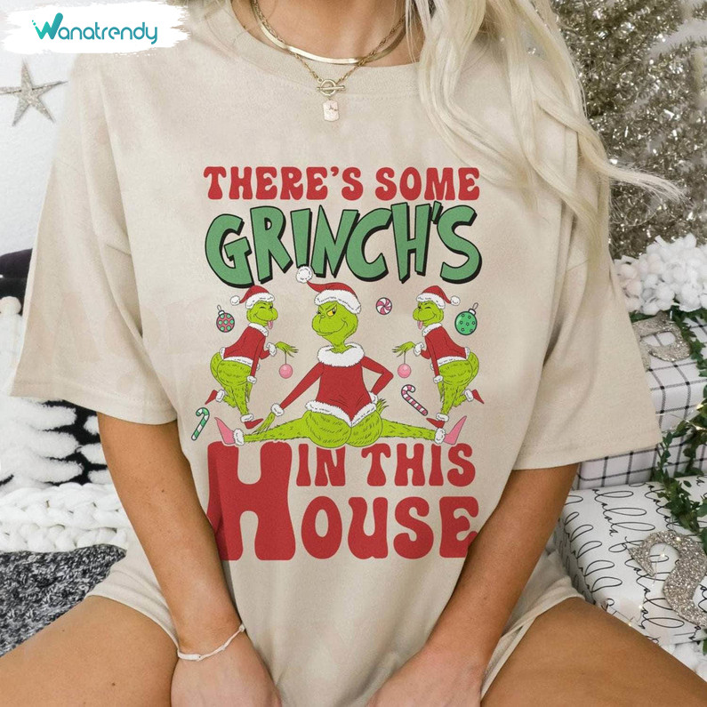 There's Some Grinchs In This House Shirt, Funny Grinchmas Tee Tops Unisex Hoodie