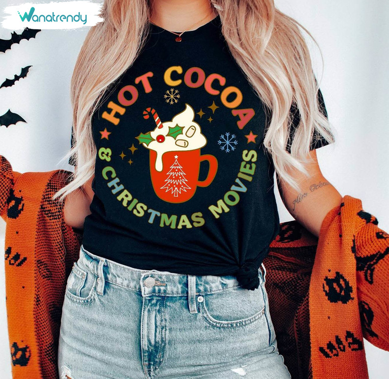 Hot Cocoa And Christmas Movies Shirt, Christmas Coffee Crewneck Sweatshirt Tee Tops