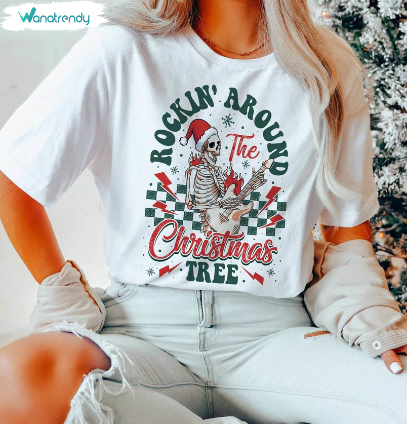 Rockin Around The Christmas Tree Shirt, Christmas Skeleton Crewneck Sweatshirt Unisex Hoodie