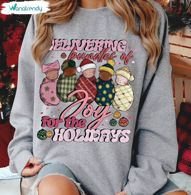 Labor And Delivery Nurse Shirt, Delivering Bundles Of Joy For The Holidays Sweater Short Sleeve