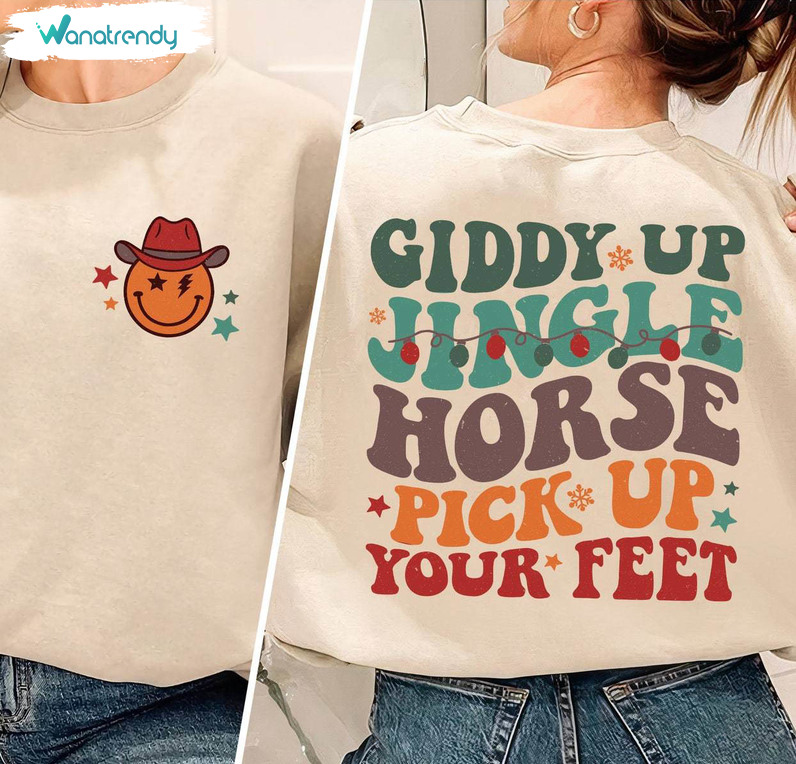 Giddy Up Jingle Horse Pick Up Your Feet Shirt, Christmas Country Sweater Long Sleeve