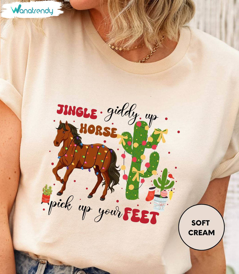 Giddy Up Jingle Horse Pick Up Your Feet Cute Shirt, Country Christmas Sweater Tee Tops