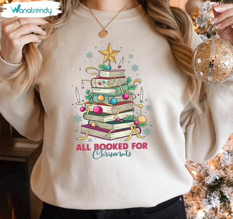 All Booked For Christmas Shirt, Librarian Bookworm Christmas Long Sleeve Unisex Hoodie