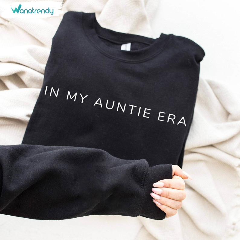 In My Auntie Era Shirt, Mommy Unisex Hoodie Long Sleeve