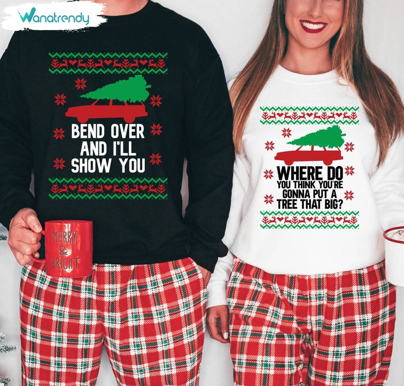 Bend Over And I'll Show You Shirt, Christmas Matching Long Sleeve Hoodie