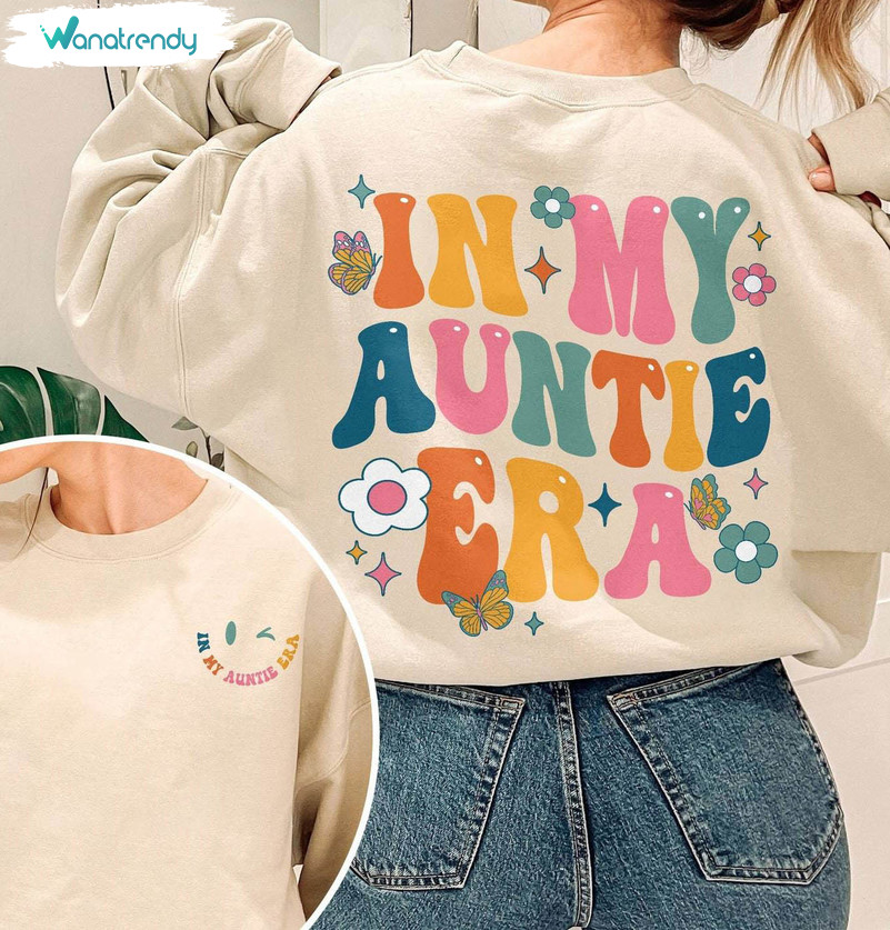 In My Auntie Era Sweatshirt , Retro New Aunt Long Sleeve Unisex T Shirt