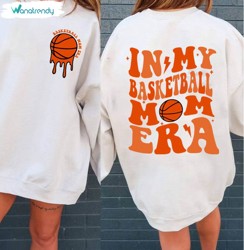 Basketball Mom Cute Shirt, In My Basketball Mom Era Hoodie Long Sleeve