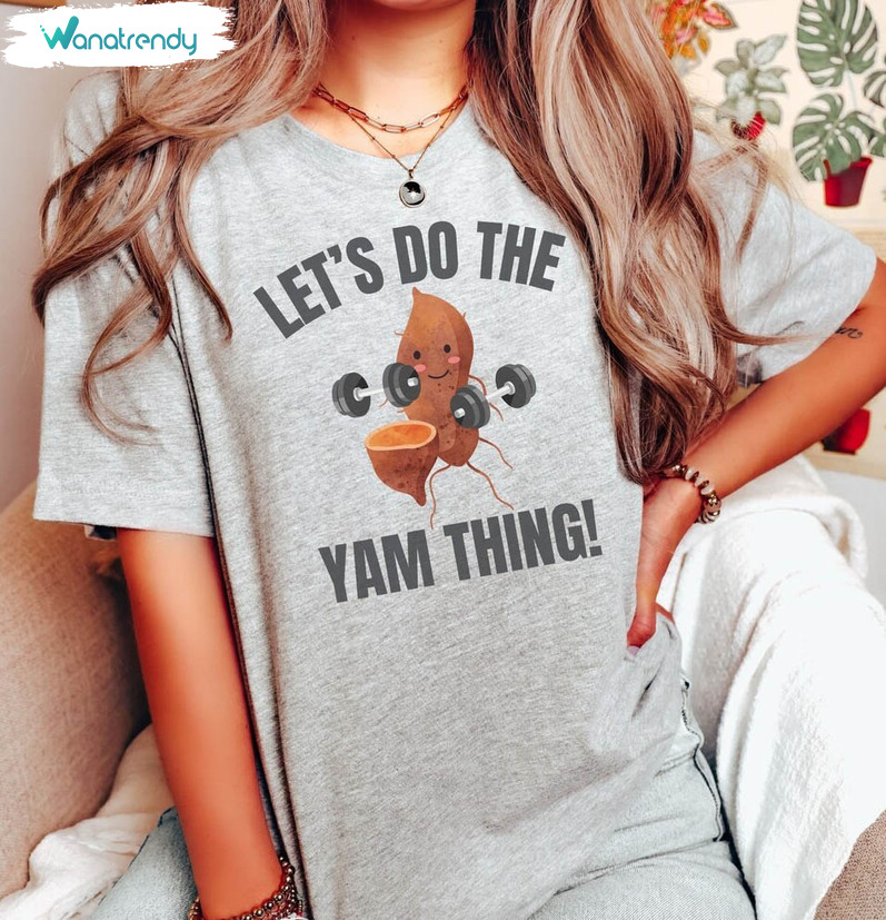 Thanksgiving Workout Shirt, Let's Do The Yam Thing Unisex Hoodie Sweater