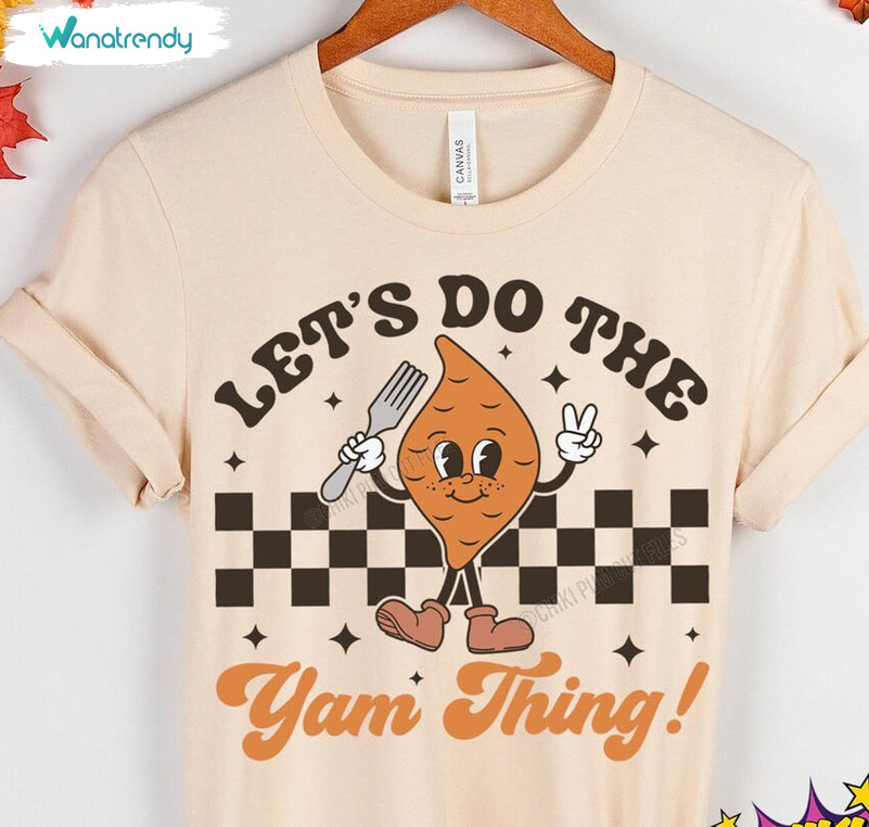 Let's Do The Yam Thing Shirt, Retro Sweet Potato Tee Tops Unisex T Shirt