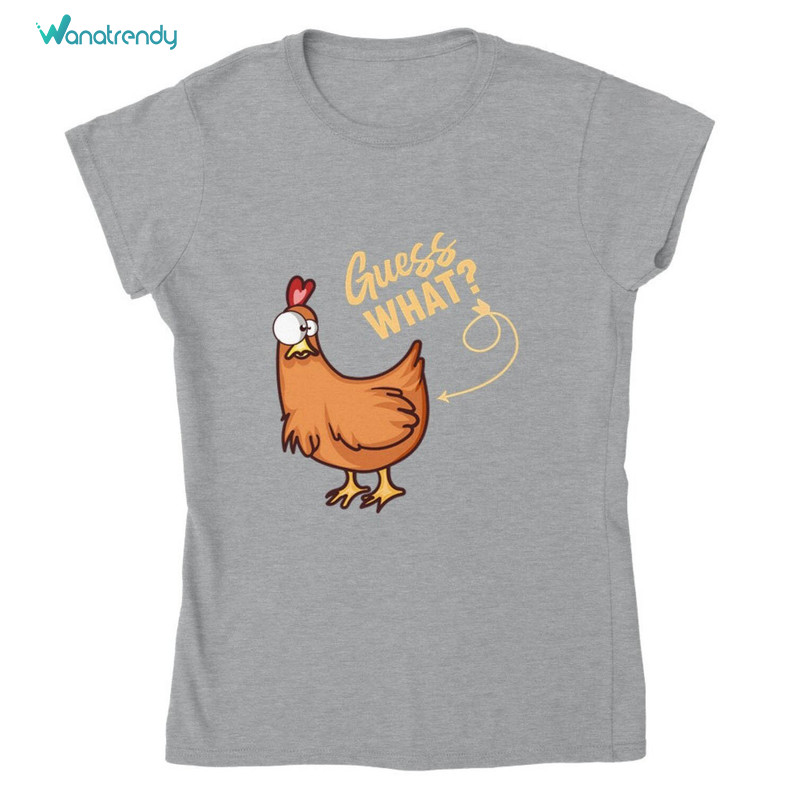 Guess What Chicken Butt Shirt, Cute Turkey Unisex T Shirt Crewneck Sweatshirt