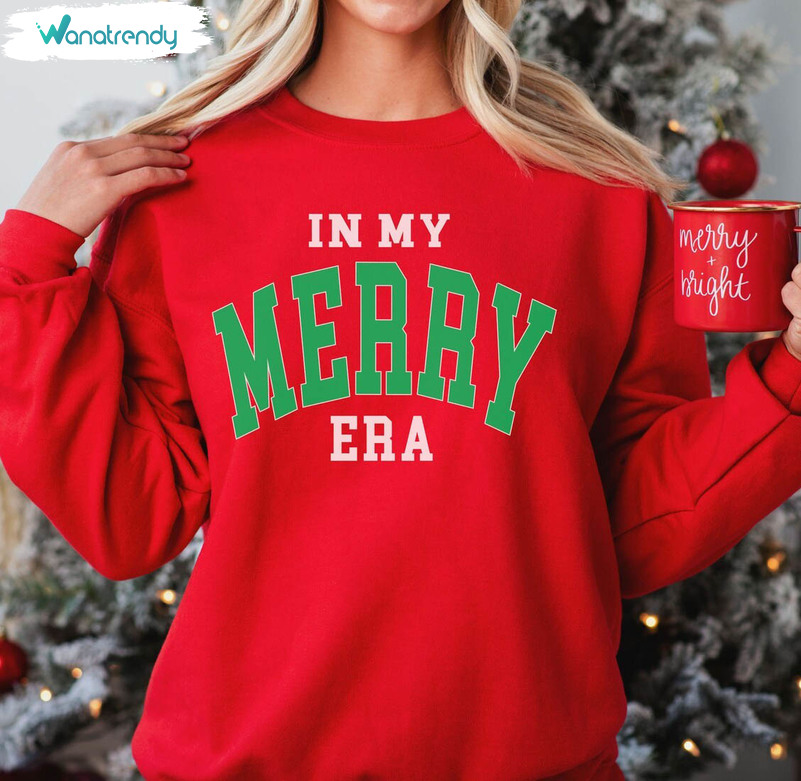 In My Merry Era Cute Shirt, Christmas Funny Unisex T Shirt Long Sleeve