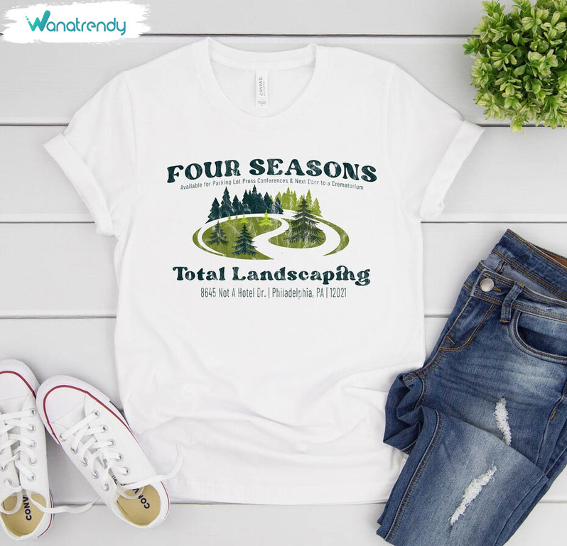 Four Seasons Total Landscaping Shirt, Election Unisex T Shirt Long Sleeve