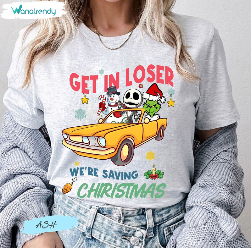 Get In Loser Christmas Shirt, Jack Skellington Unisex T Shirt Short Sleeve