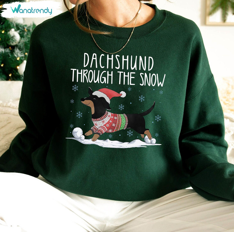 Dachshund Through The Snow Christmas Shirt, Merry Christmas Crewneck Sweatshirt Tee Tops