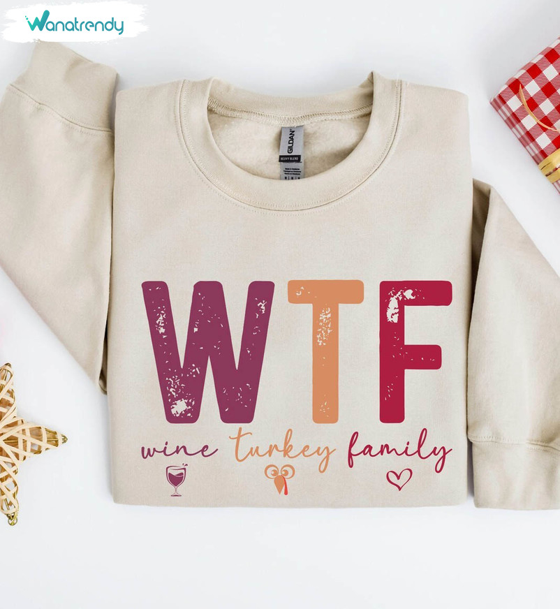 Wine Turkey Family Shirt, Thanksgiving Wtf Long Sleeve Unisex T Shirt