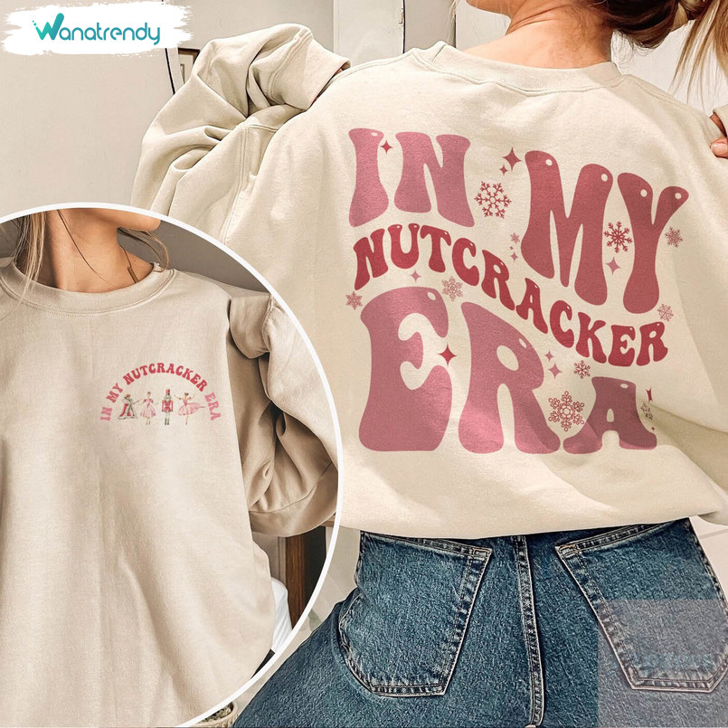 In My Nutcracker Era Shirt, Nutcracker Mom Unisex Hoodie Long Sleeve