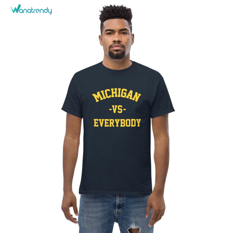 Michigan Vs Everybody Shirt, Wolverines Football Unisex Hoodie Short Sleeve