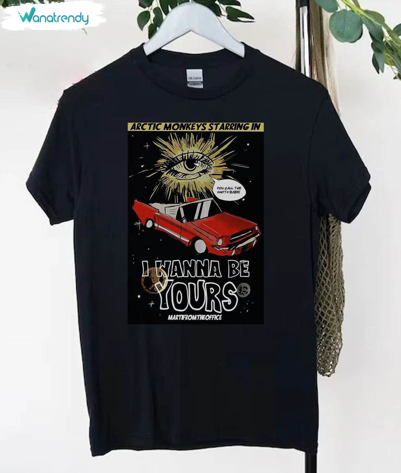 Arctic Monkeys Shirt, I Wanna Be Yours Crewneck Sweatshirt Unisex Hoodie
