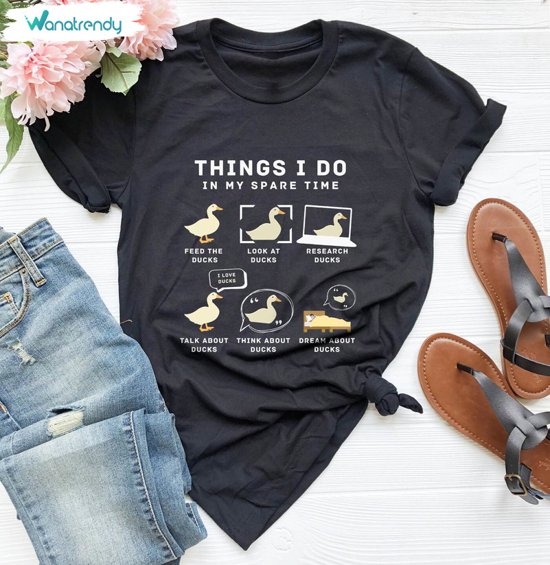 Things I Do In My Spare Time Shirt, Funny Duck Unisex Hoodie Sweater