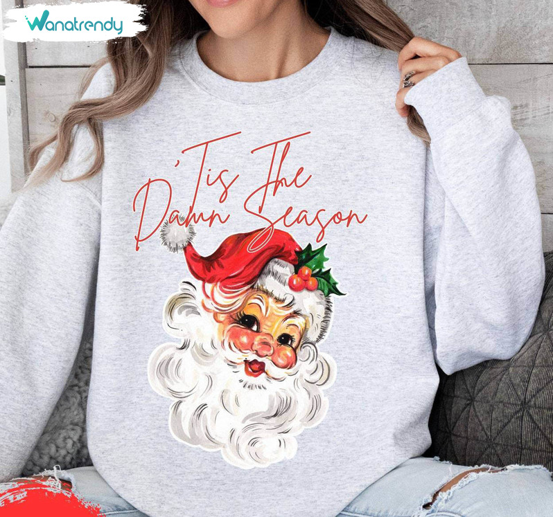 Santa Tis The Damn Season Shirt, Christmas Holiday Unisex Hoodie Crewneck Sweatshirt