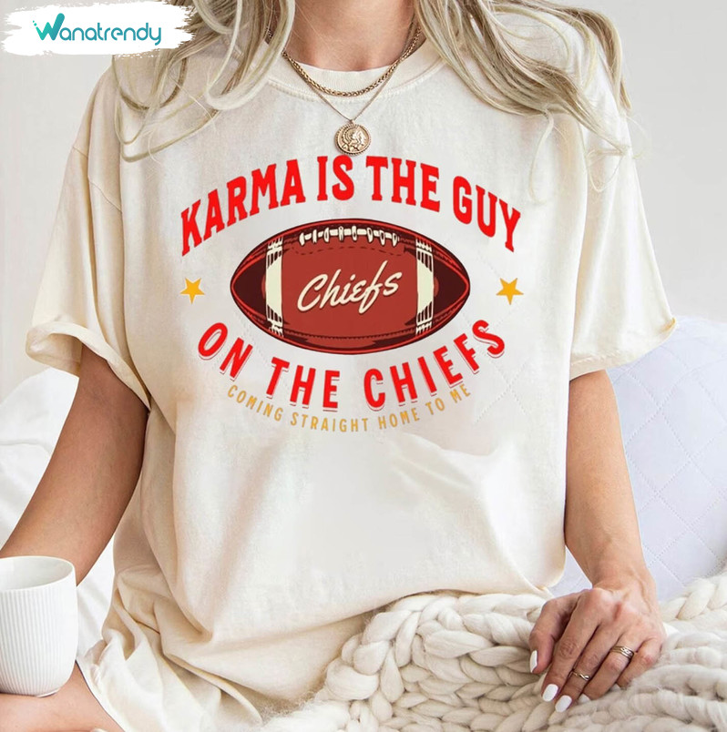 Taylor Sw, Ift Shirt Karma Is The Guy On The Chiefs Short Sleeve Sweater