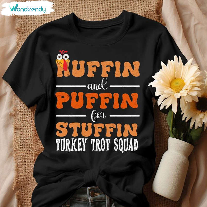 Huffin And Puffin For Stuffin Shirt, Funny Thanksgiving Short Sleeve Long Sleeve
