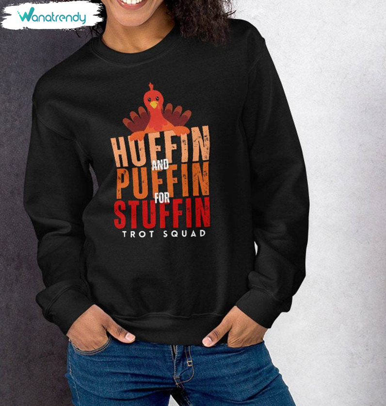Huffin And Puffin For The Stuffin Holiday Shirt, Thanksgiving Long Sleeve Unisex Hoodie