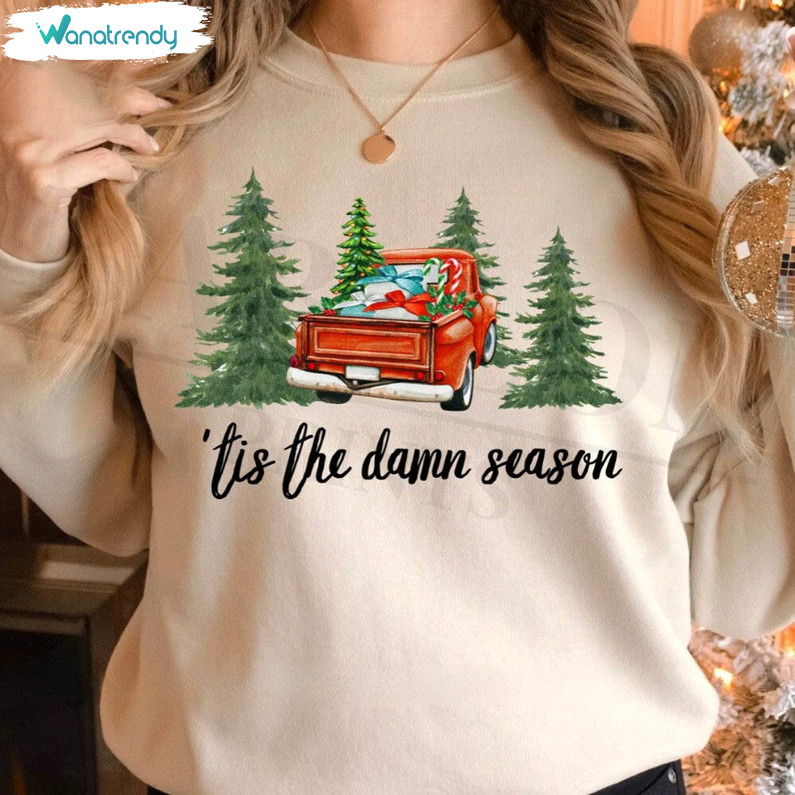 Tis The Damn Season Shirt, Christmas Evermore Crewneck Sweatshirt Unisex Hoodie