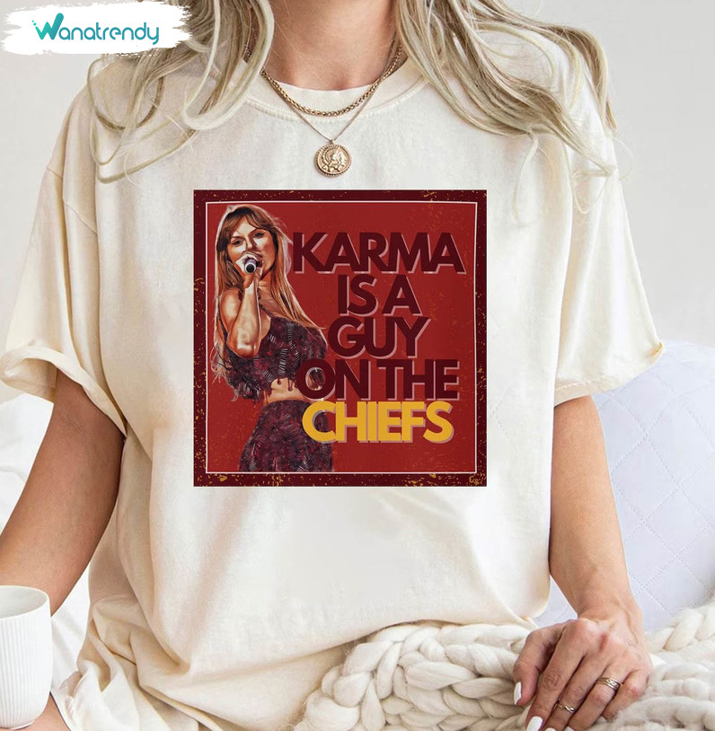 Karma Is The Guy On The Chiefs Shirt, Eras Tour Tickets Long Sleeve Tee Tops