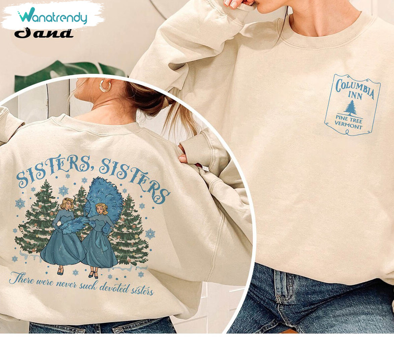White Christmas Movie Sweatshirt, There Were Never Such Devoted Sisters Short Sleeve
