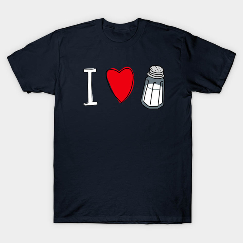 I Love Salt Cute Shirt For All People