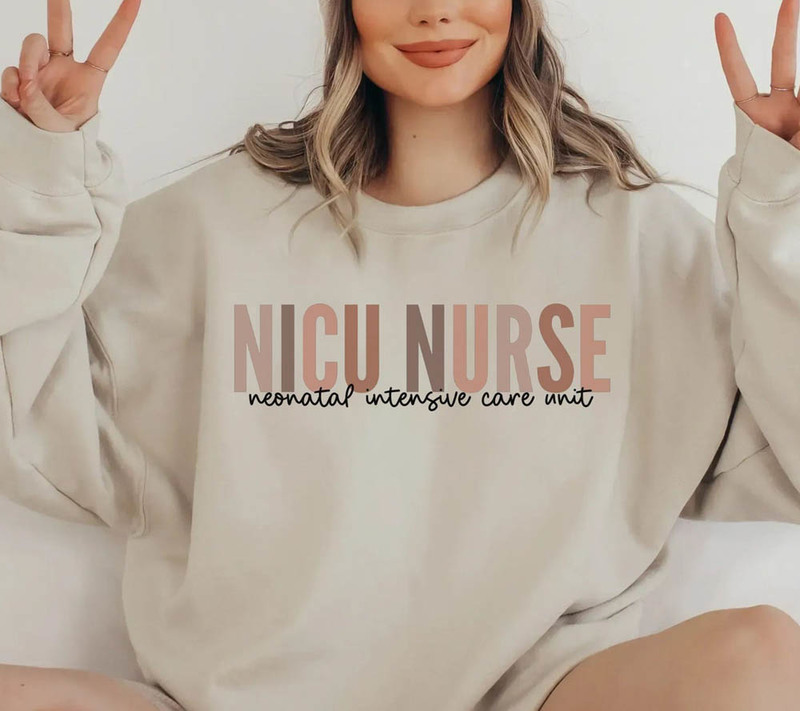 Nicu Nurse Nurse Appreciation Sweatshirt