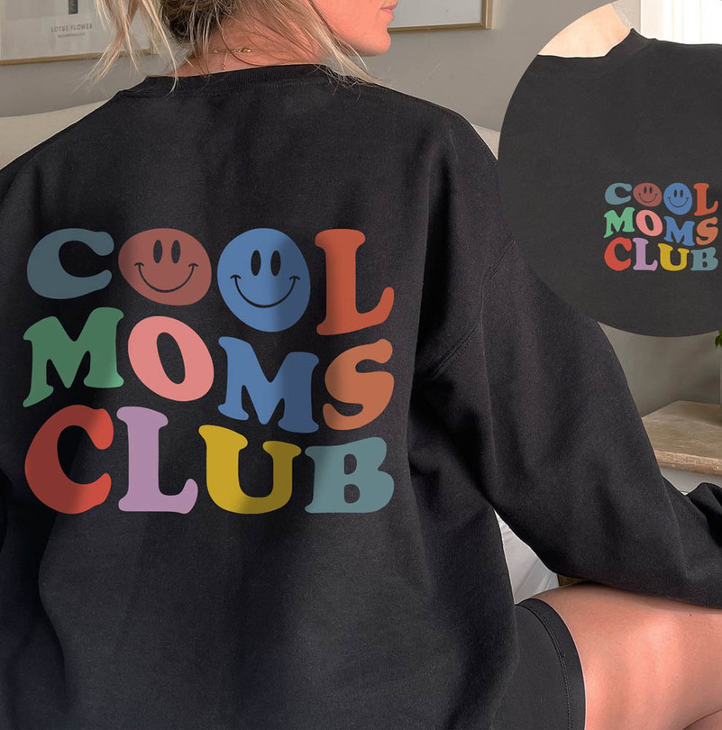 Cool Moms Club Funny Sweatshirt For New Mom