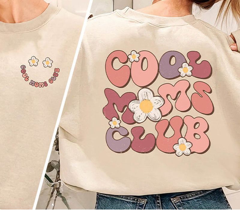 Cool Moms Club Sweatshirt Gift For New Mom