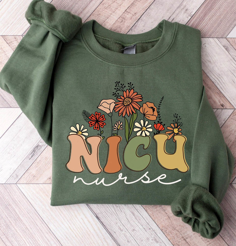Wildflowers Nicu Nurse Neonatal Intensive Care Sweatshirt