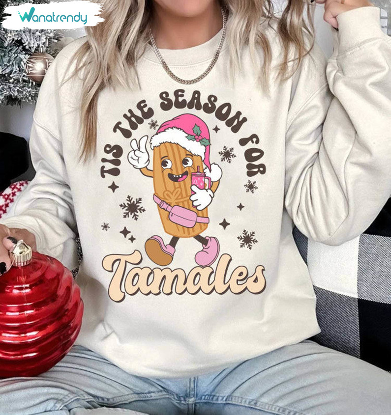 Tis The Season For Tamales Shirt, Mexican Food Holidays Short Sleeve Tee Tops