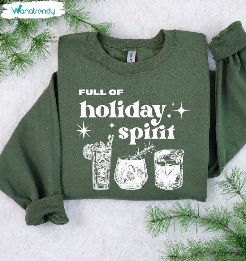 Full Of Holiday Spirit Shirt, Christmas Drinks Sweater Short Sleeve