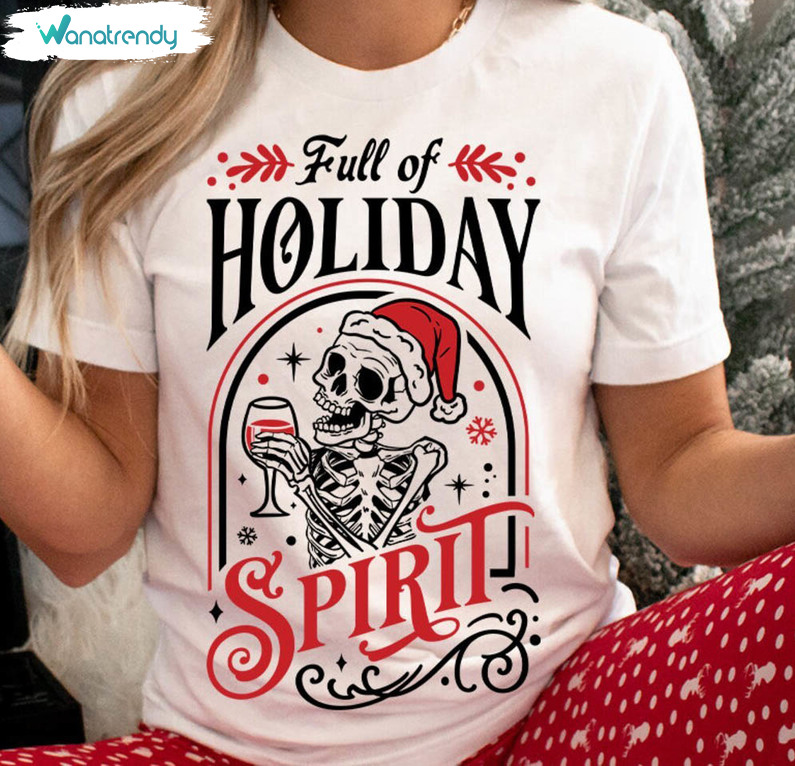 Full Of Holiday Spirit Shirt, Christmas Wine Hoodie Long Sleeve