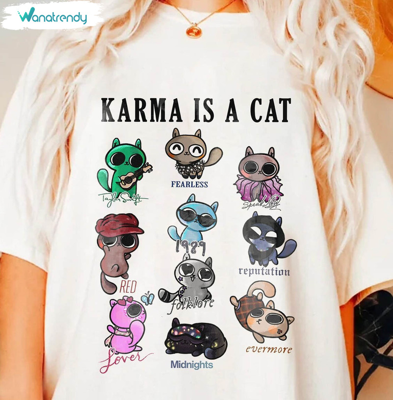 Karma Is A Cat Shirt, Comfort The Eras Tour Crewneck Sweatshirt Long Sleeve