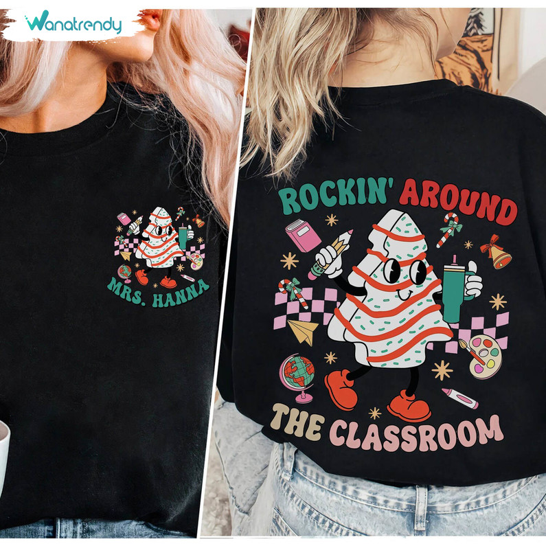 Rockin' Around The Classroom Shirt, Teacher Christmas Cake Long Sleeve Short Sleeve