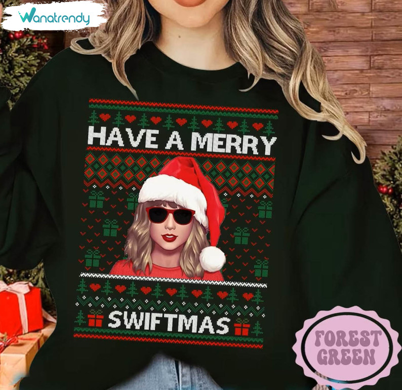 Have A Merry Swiftmas Sweatshirt, Family Christmas Unisex Hoodie Crewneck Sweatshirt