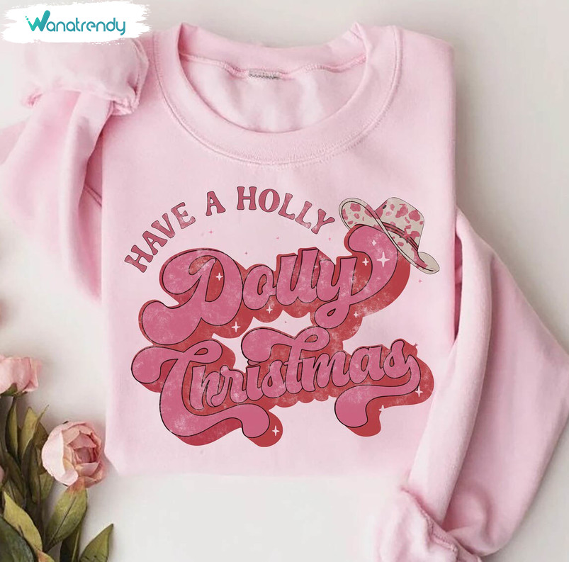 Have A Holly Dolly Christmas Shirt, Cowgirl Christmas Western Tee Tops Unisex T Shirt