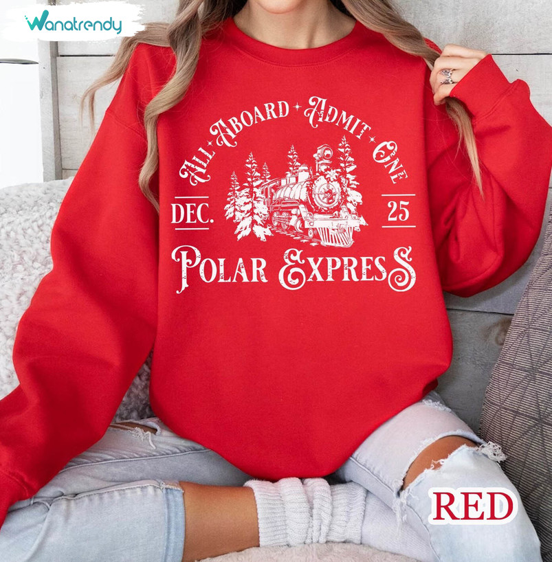 All Aboard Admit One Polar Express Shirt, North Pole University Long Sleeve Unisex T Shirt