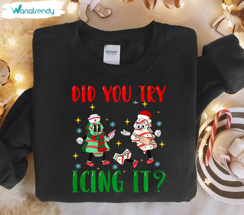 Did You Try Icing It Shirt, Nurse Christmas Unisex T Shirt Short Sleeve