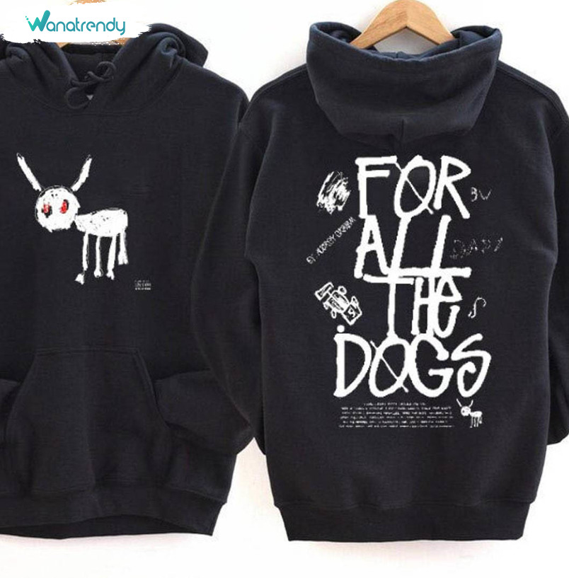 For All The Dogs Shirt, Music Tour Tee Tops Unisex Hoodie
