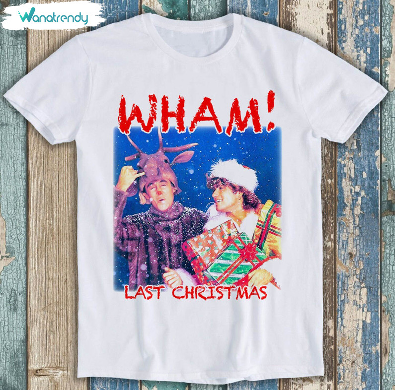 Wham Last Christmas Sweatshirt, Funny Music Unisex Hoodie Sweater