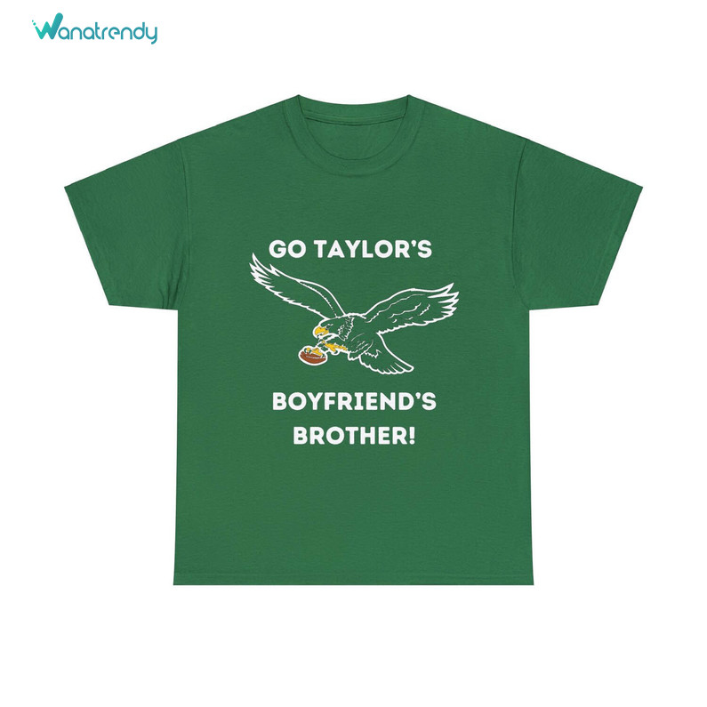 Go Taylor's Boyfriend's Brother Shirt, Philadelphia Eagles Tee Tops Long Sleeve